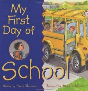 My First Day of School by Nancy J. Skarmeas