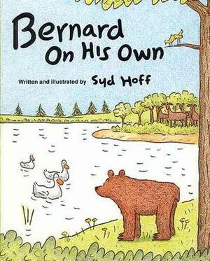 Bernard on His Own by Syd Hoff