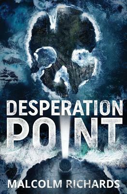 Desperation Point by Malcolm Richards