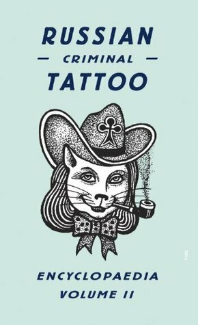 Russian Criminal Tattoo Encyclopaedia, Volume II by Danzig Baldaev