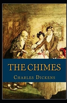 The Chimes Illustrated by Charles Dickens