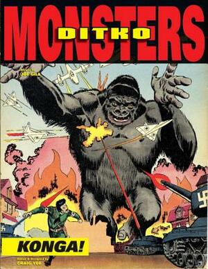 Ditko's Monsters: Konga! by Joe Gill