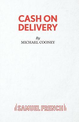 Cash On Delivery by Michael Cooney