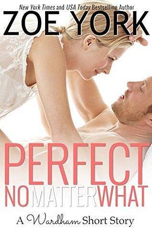 Perfect No Matter What: Laney & Kyle Do Vegas by Zoe York, Zoe York