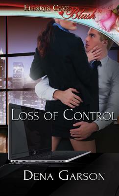 Loss of Control by Dena Garson