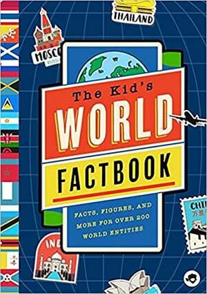 The Kid's World Factbook: A Kid's Guide to Every Country's History, Climate, Government, Economics, Culture, Language, and More! by Bushel &amp; Peck Books