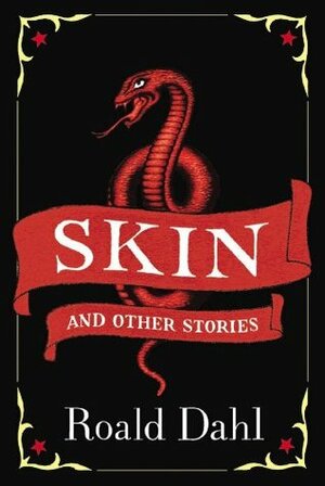 Skin: and Other Stories by Roald Dahl