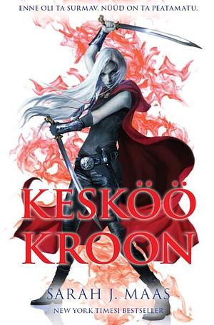 Kesköö kroon by Sarah J. Maas