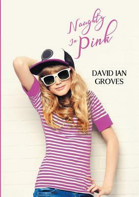 Naughty in Pink by David Groves