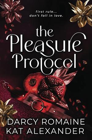 The Pleasure Protocol: A Scorching Billionaire Romance by Darcy Romaine