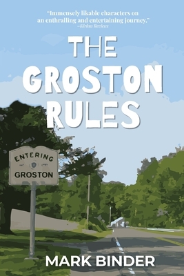The Groston Rules by Mark Binder