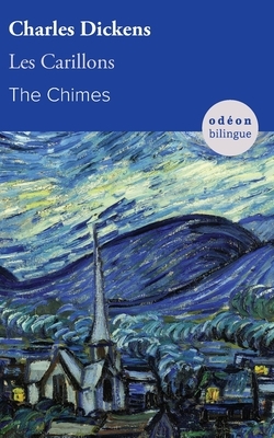 The Chimes / Les Carillons by Charles Dickens