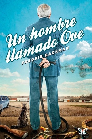 Un hombre llamado Ove by Fredrik Backman