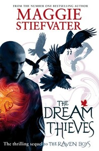 The Dream Thieves by Maggie Stiefvater