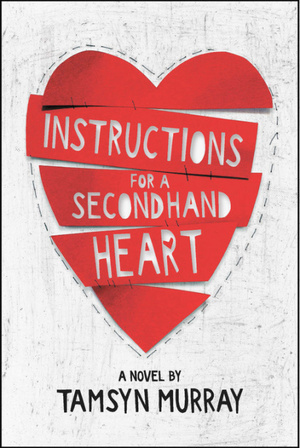 Instructions for a Second-hand Heart by Tamsyn Murray