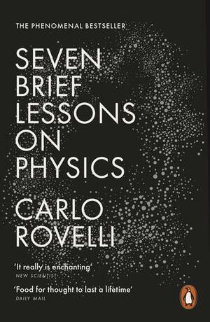 Seven Brief Lessons on Physics by Carlo Rovelli