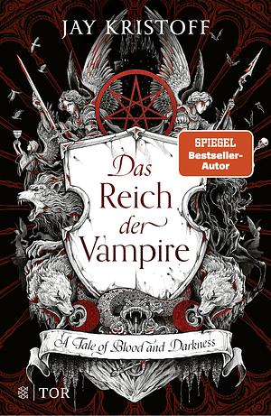 Das Reich der Vampire - A Tale of Blood and Darkness by Jay Kristoff