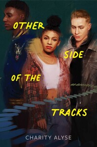 Other Side of the Tracks by Charity Alyse