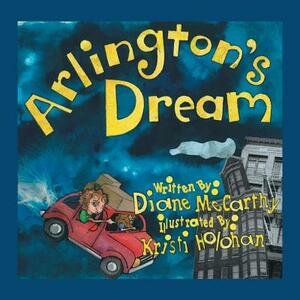 Arlington's Dream by Diane McCarthy