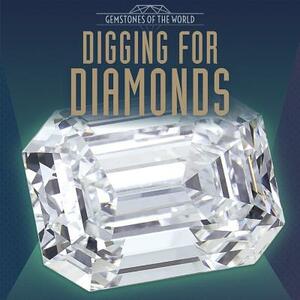 Digging for Diamonds by Sarah Machajewski