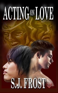 Acting on Love by S.J. Frost