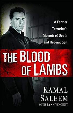 The Blood of Lambs by Lynn Vincent, Lynn Vincent, Kamal Saleem