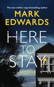 Here To Stay by Mark Edwards