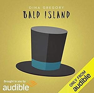 Bald Island by Dina Gregory