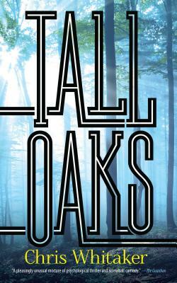 Tall Oaks by Chris Whitaker