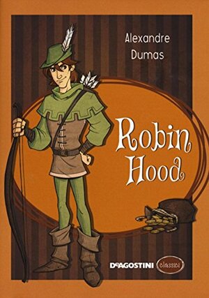 Robin Hood: il principe dei ladri by Alexandre Dumas