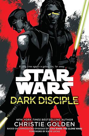 Dark Disciple: Star Wars by Christie Golden