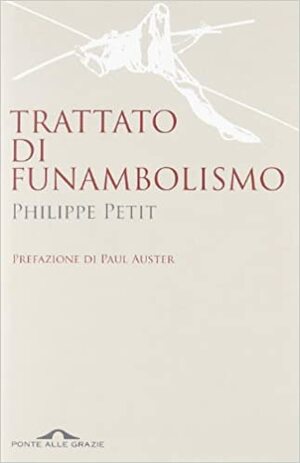 Tratado de Funambulismo by Philippe Petit