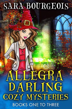 Allegra Darling #1-3 by Sara Bourgeois, Sara Bourgeois