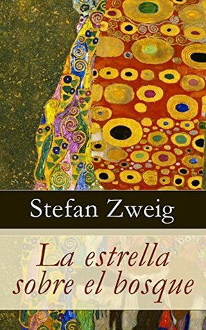 La estrella sobre el bosque by Stefan Zweig