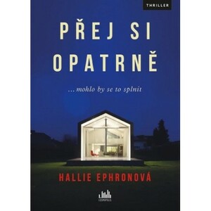 Přej si opatrně by Hallie Ephron