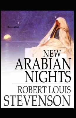 New Arabian Nights Illustrated by Robert Louis Stevenson