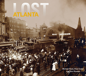 Lost Atlanta by Michael Rose