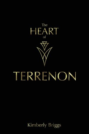 The Heart of Terrenon by Kimberly Briggs