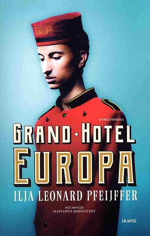 Grand Hotel Europa by Ilja Leonard Pfeijffer