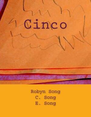 Cinco by Robyn Song