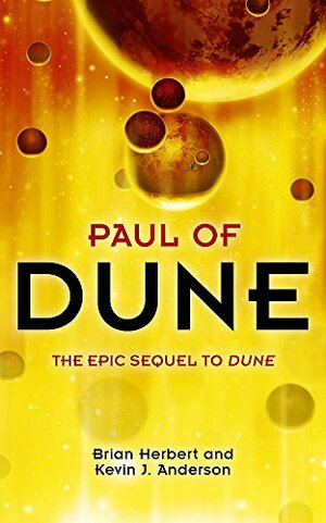 Paul Of Dune by Kevin J. Anderson, Brian Herbert