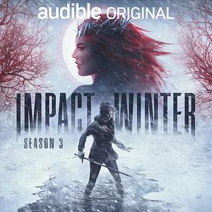Impact Winter Season 3  by Travis Beacham