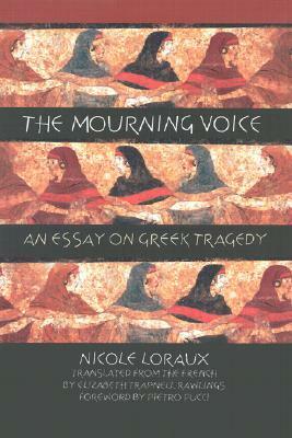 The Mourning Voice by Nicole Loraux
