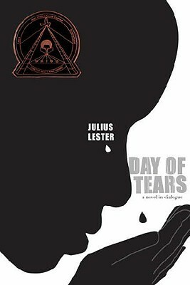 Day of Tears: A Novel in Dialogue by Julius Lester