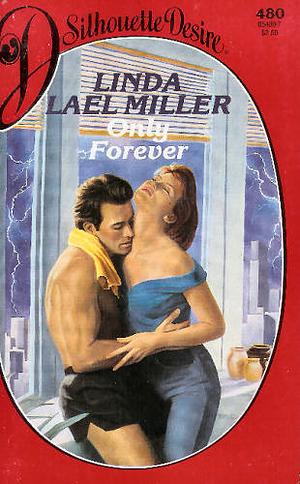 Only Forever by Linda Lael Miller