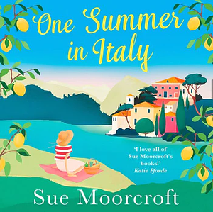 One Summer in Italy by Sue Moorcroft