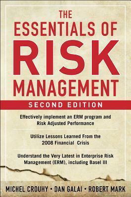 The Essentials of Risk Management, Second Edition by Dan Galai, Michel Crouhy, Robert Mark