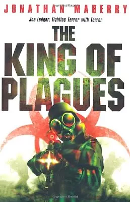 The King of Plagues: A Joe Ledger Novel by Jonathan Maberry