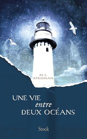 Une vie entre deux océans  by M.L. Stedman