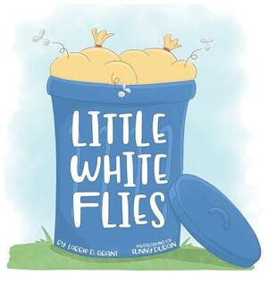 Little White Flies by Lorrie D. Grant